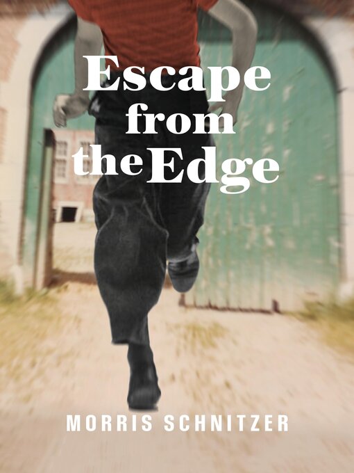 Title details for Escape from the Edge by Morris Schnitzer - Available